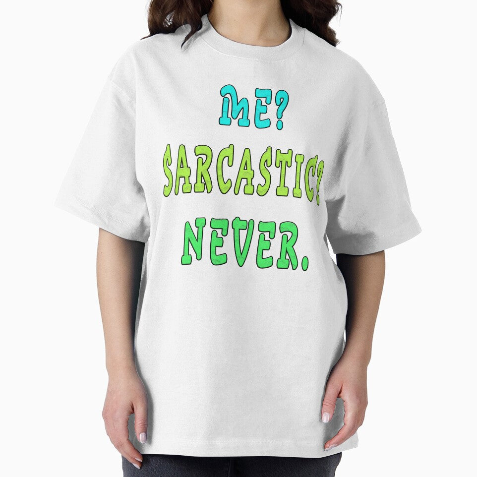 me sarcastic never by GOLDFAMILYSHOP
