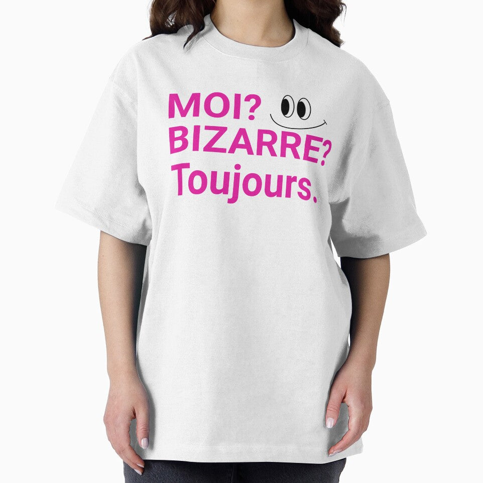 French Saying Moi? Bizarre?Toujours Hot Pink by shudge_art