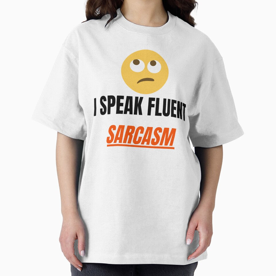 I Speak Fluent Sarcasm Funny Quote Design by Quirky Creations