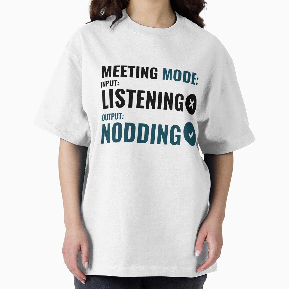 Meeting Mode Listening Nodding Shirt Funny Office Humor T-Shirt by DirectiveOffice