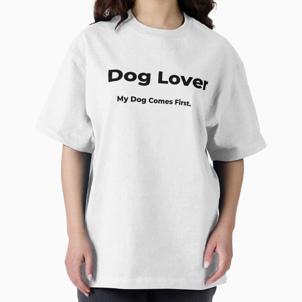 Dog Lover My Dog Comes First. by FWAHAB