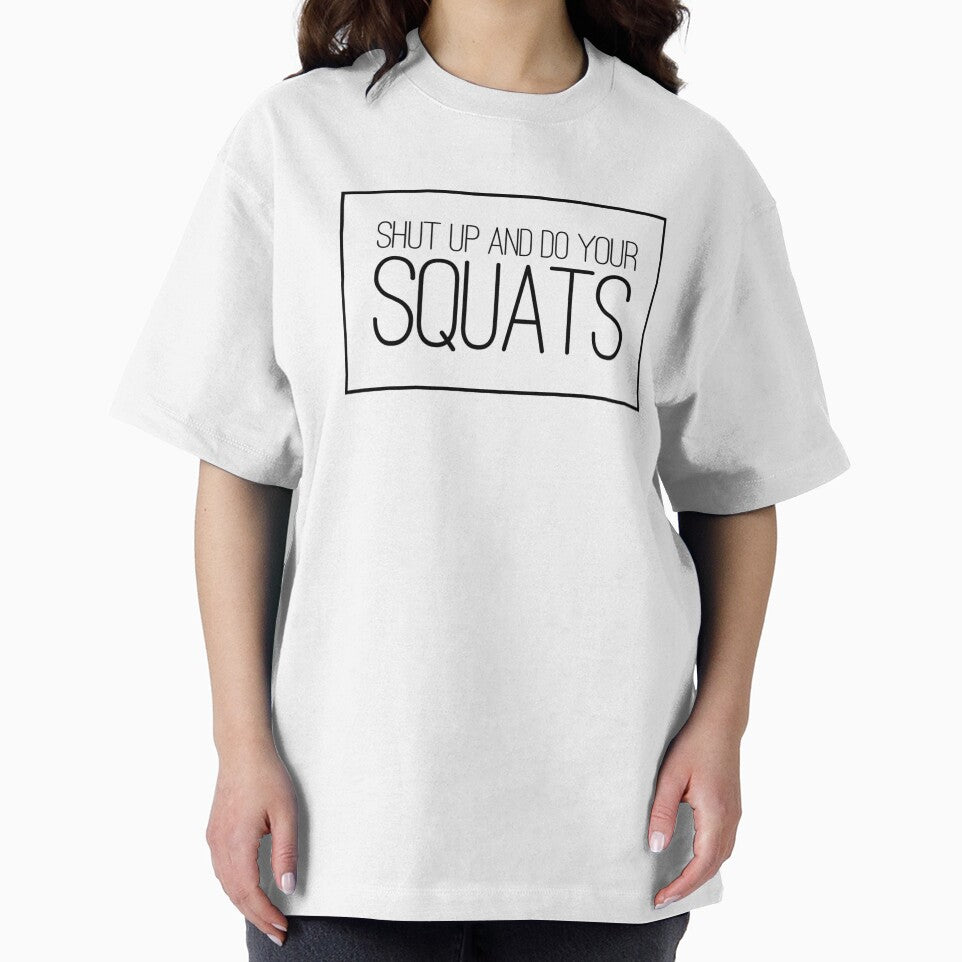 Shut Up and Do Your Squats by keriannhill