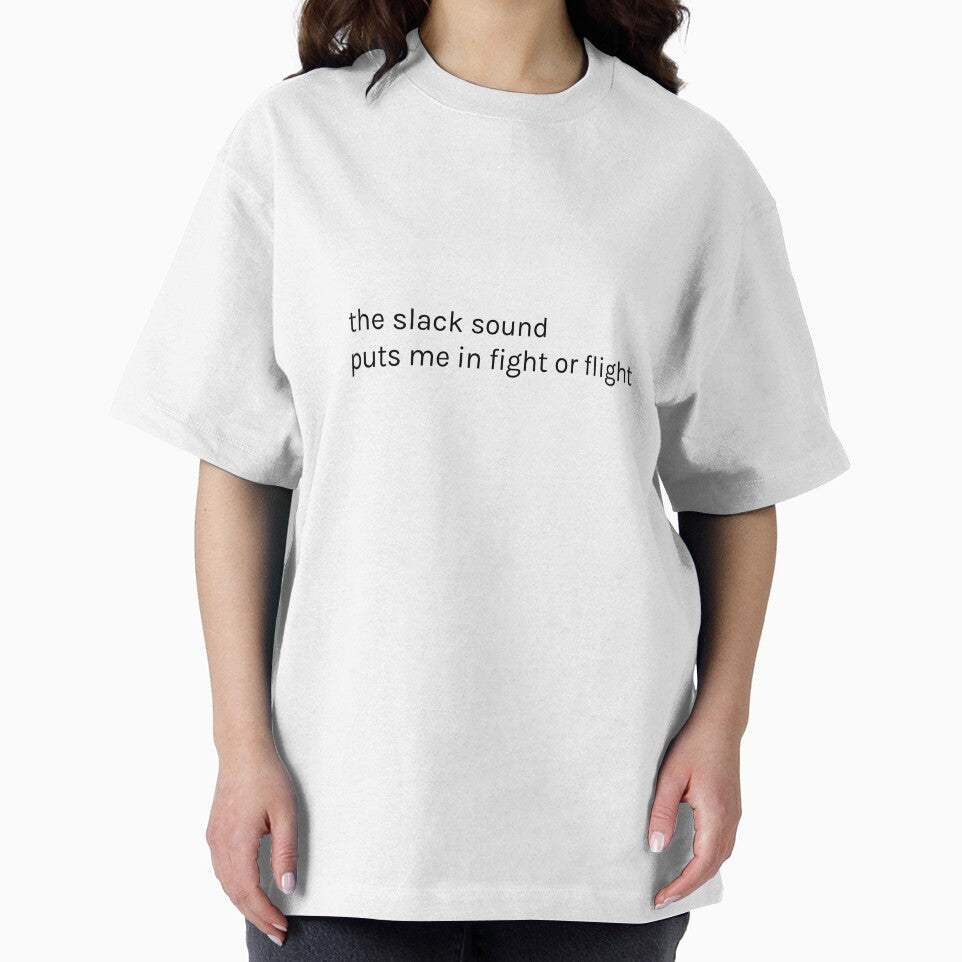 the slack sound puts me in fight or flight by Magnetarium