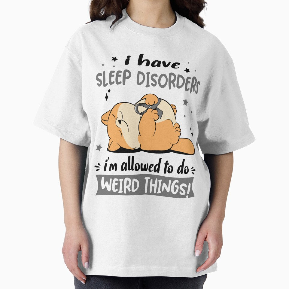Sleep Disorders Awareness Funny I have Sleep Disorders i'm allowed to do Weird Things! by JanetShop809