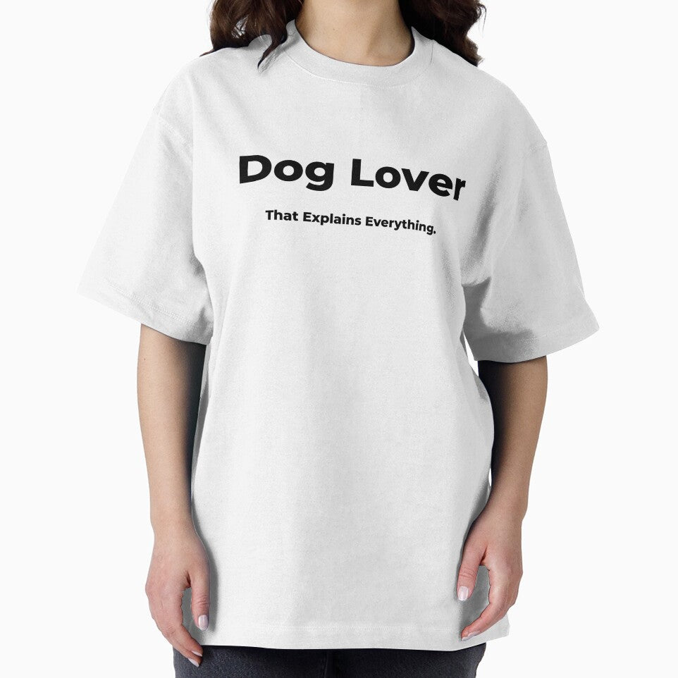 Dog Lover That Explains Everything. by FWAHAB