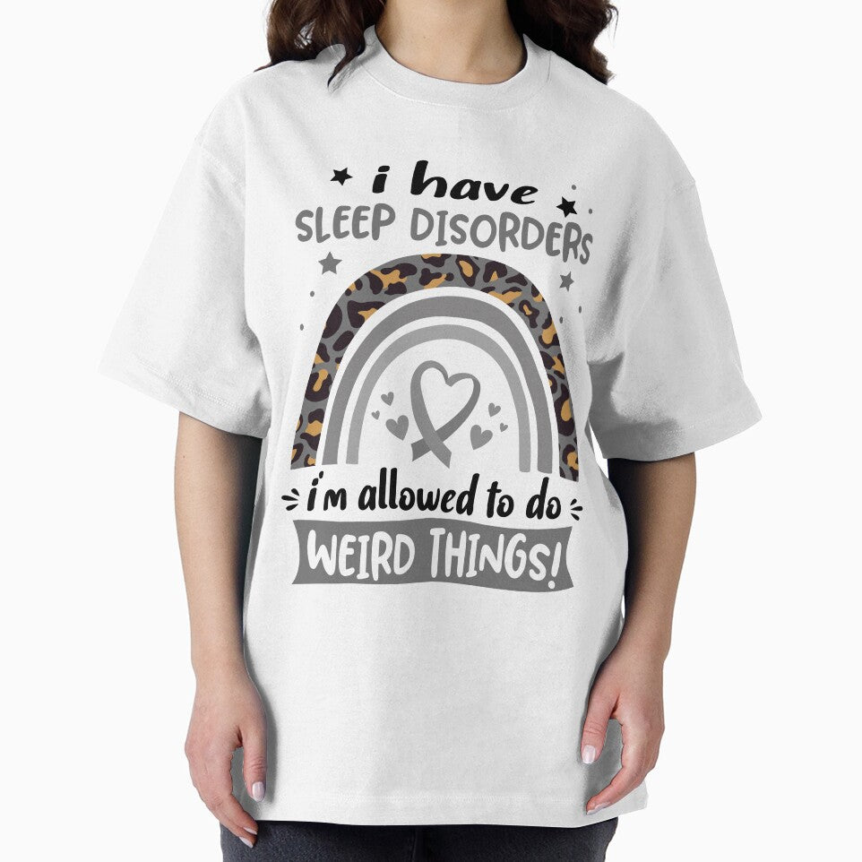 Sleep Disorders Awareness - I have Sleep Disorders i am allowed to do Weird Things! by KirstybShop
