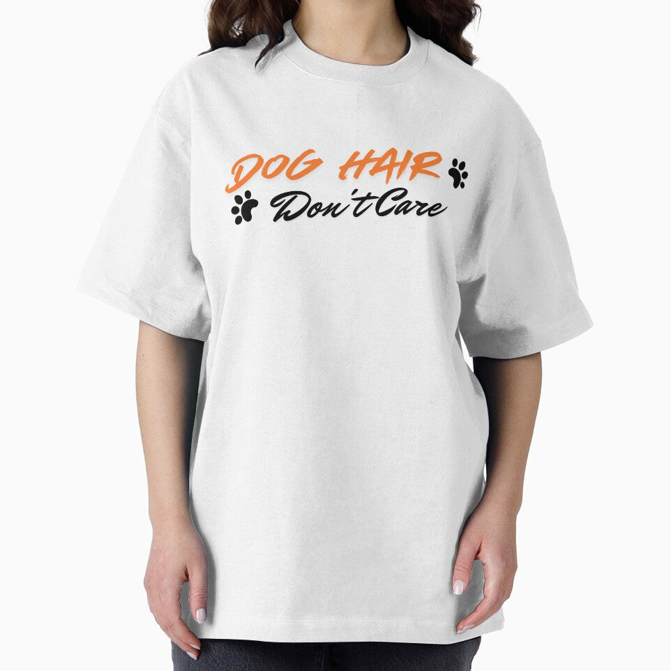 Dog Hair Don't Care Funny Dog Lover Gift T-Shirt by Re Ka