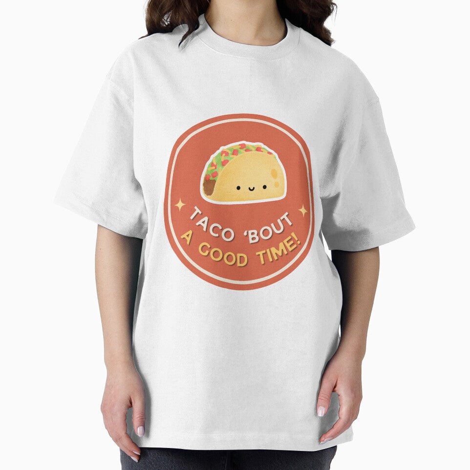 Taco - Taco 'Bout a Good Time! by Elizebeth Nacion