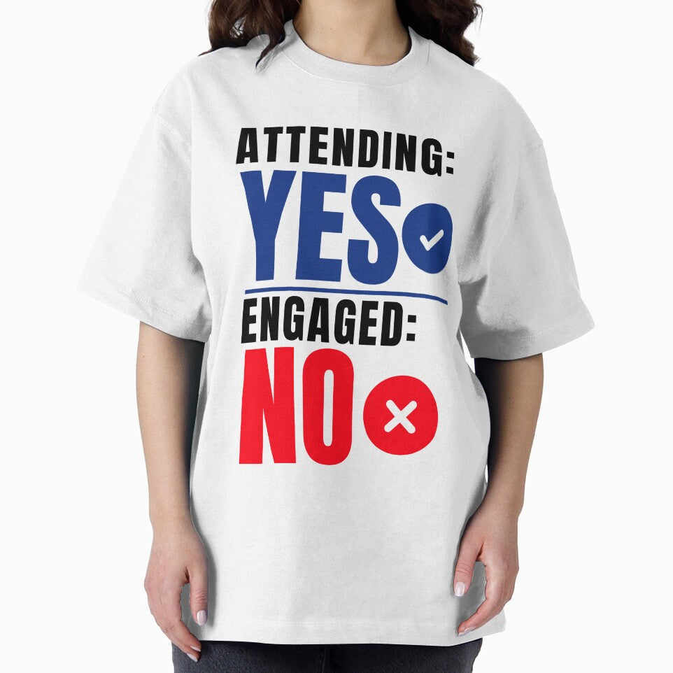Attending Yes Engaged No Funny Office Shirt, Meeting Humor Tee, by DirectiveOffice