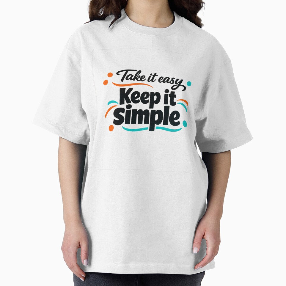 Take It Easy, Keep It Simple by Fabrifrank