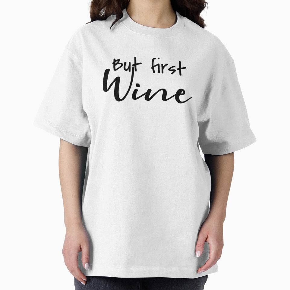 But First Wine by Vivoh12