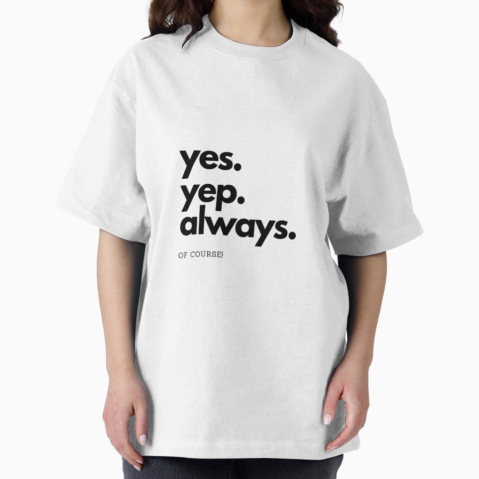 yes. yep. always. of course! by Flyaways