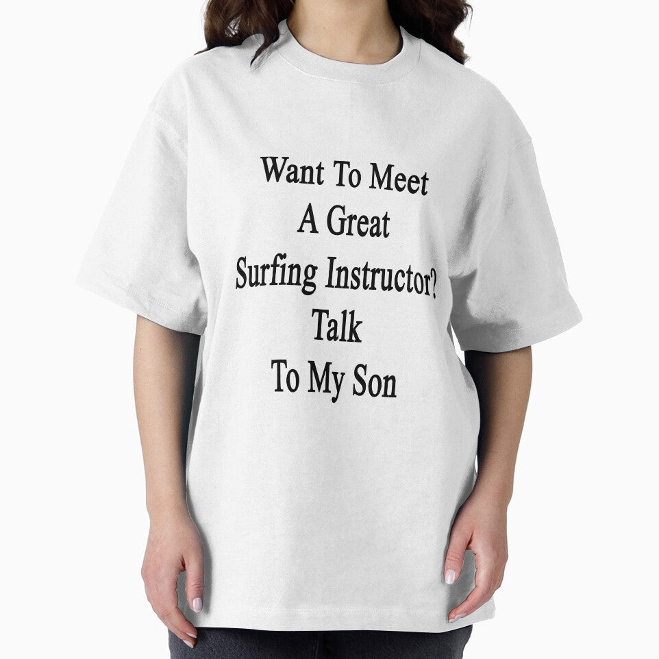 Want To Meet A Great Surfing Instructor? Talk To My Son by supernova23