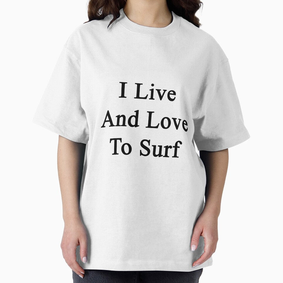 I Live And Love To Surf by supernova23