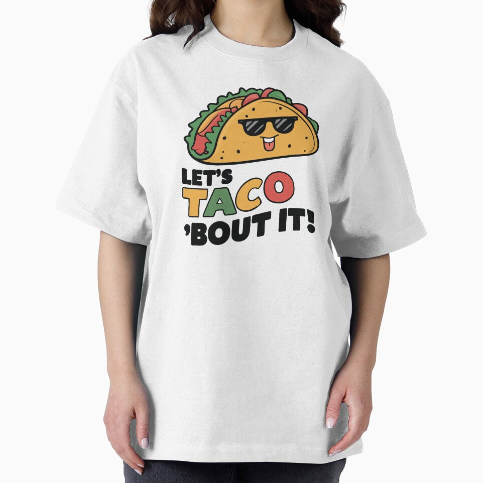 Let's Taco 'bout it! by AndyTats