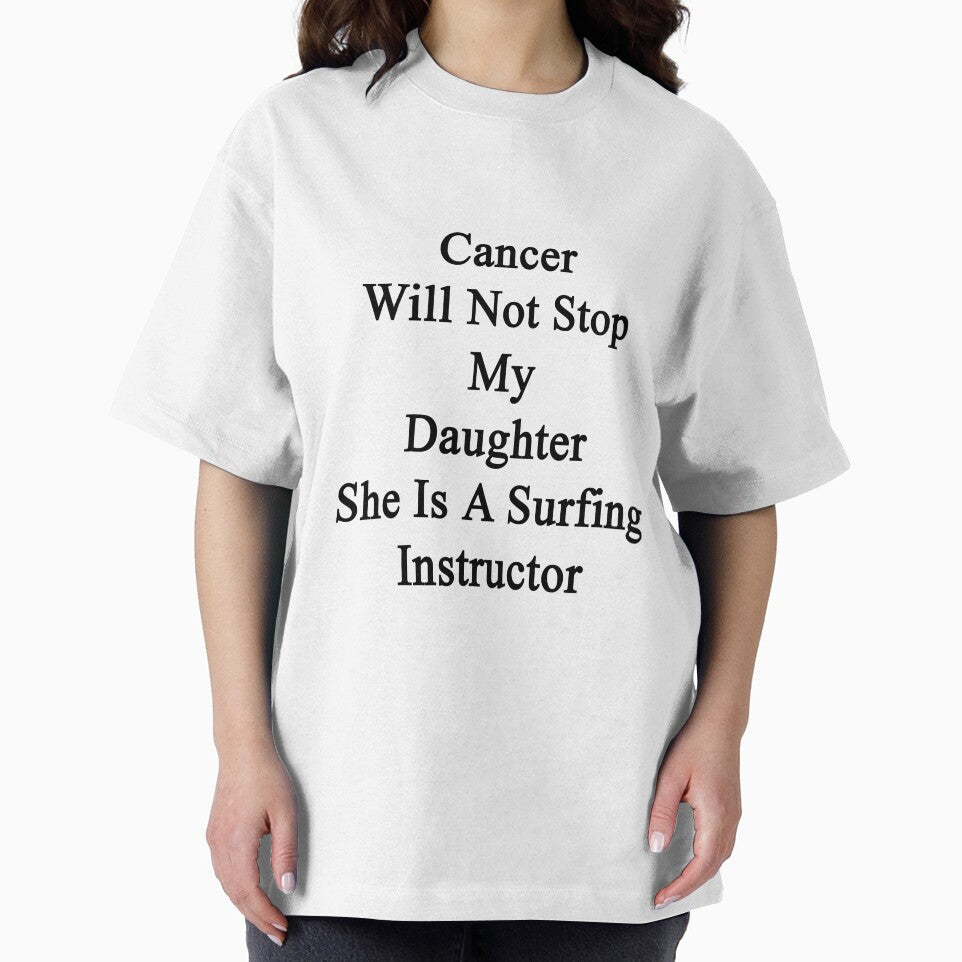 Cancer Will Not Stop My Daughter She Is A Surfing Instructor by supernova23