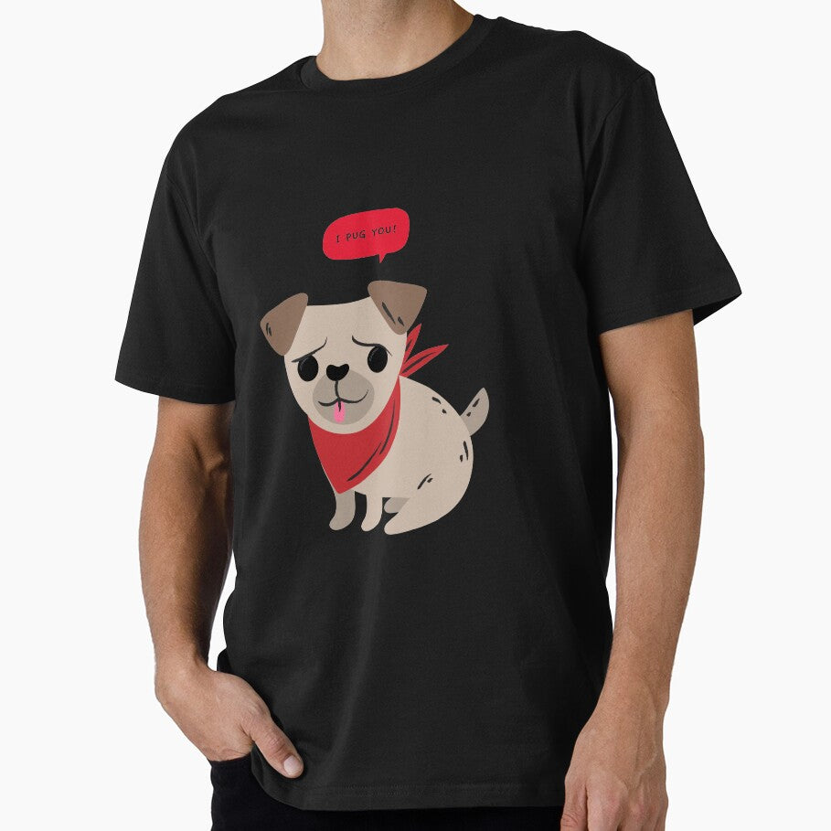 Funny I pug you, funny pug lover shirt by Urbane  Designs