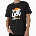 I'm not lazy by hotshots-design