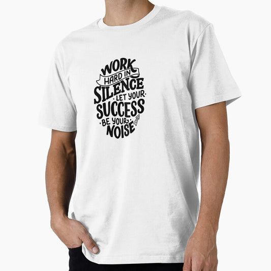 Work Hard In Silence Let Your Success Be Your Noise by ZodesignArt