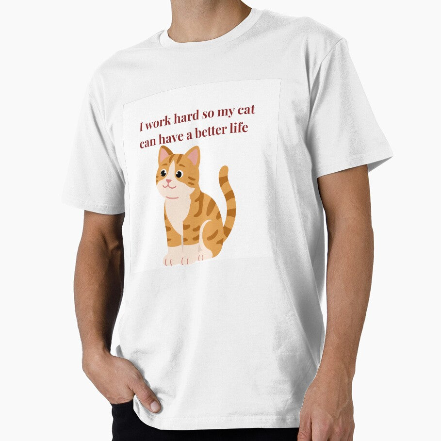 I work hard so my cat can have a better life by stepire
