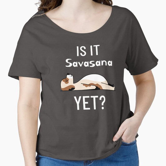 Yoga - IS IT Savasana YET? by Active-Ink