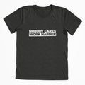 Motivational Fitness Nobody Cares Work Harder T-shirt by  Srdjan Stanisic