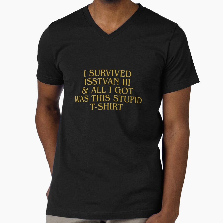 I survived Isstvan III & all I got was this stupid T-Shirt by The Cloak Room
