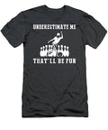 Strike A Laugh With Bowling Underestimate Me Thatll Be Fun Tee T-Shirt