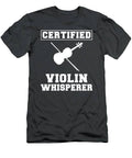 Strings Of Humor Certified Violin Whisperer Tee  Funny Music Tshirt T-Shirt