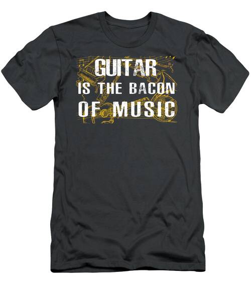 Strum In Style Guitar Is The Bacon Of Music Tee T-Shirt