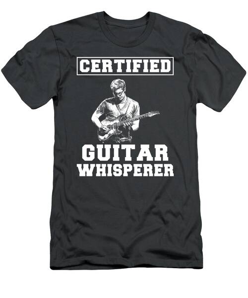 Strumming With Laughter Certified Guitar Whisperer Tee  Funny Music Tshirt T-Shirt