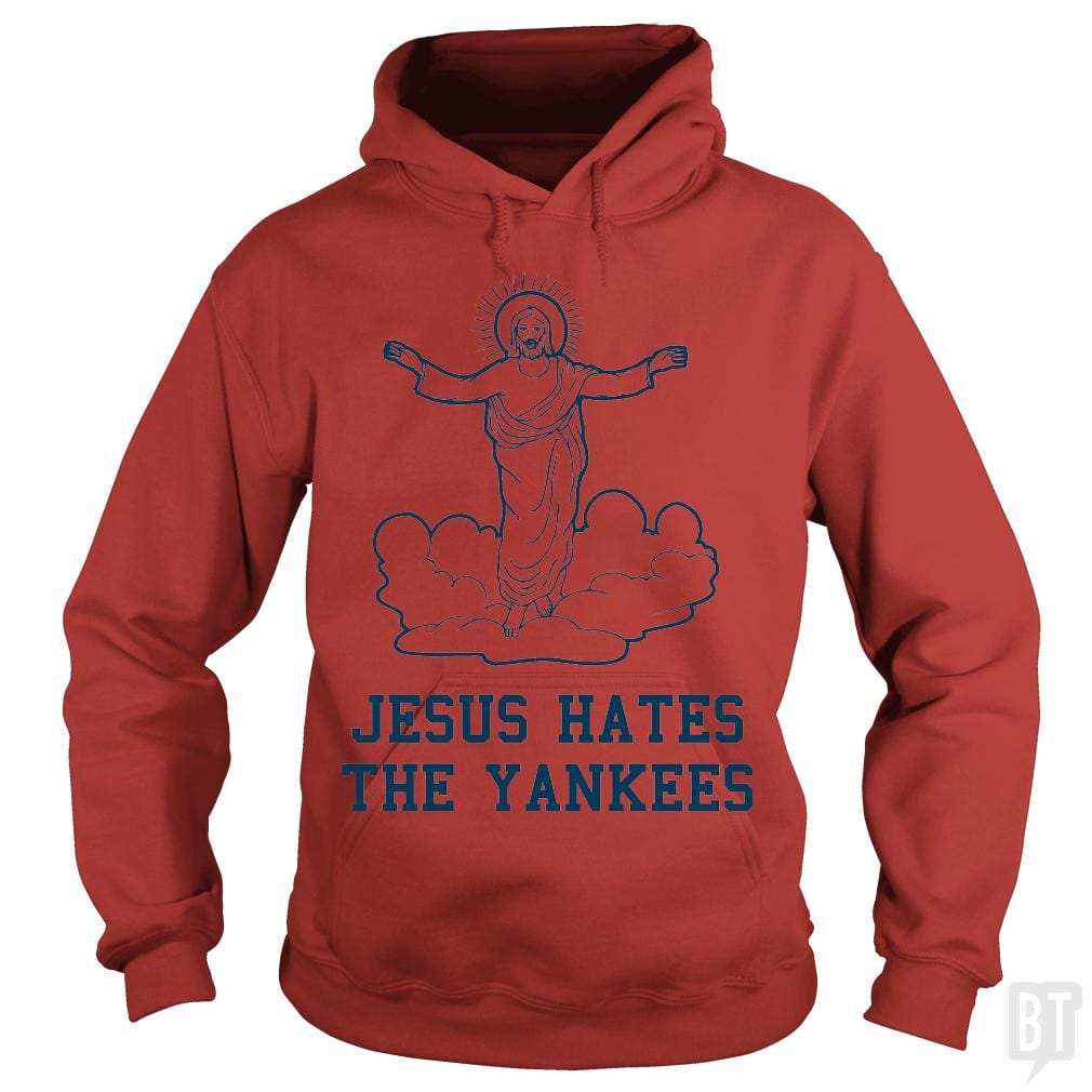 Jesus Hates the Yankees Hoodie