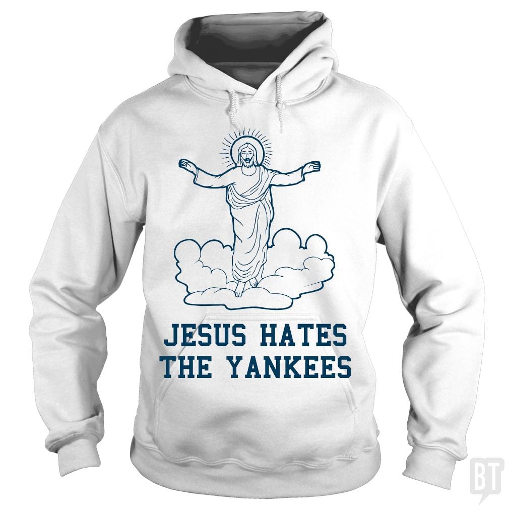 Jesus Hates the Yankees Hoodie