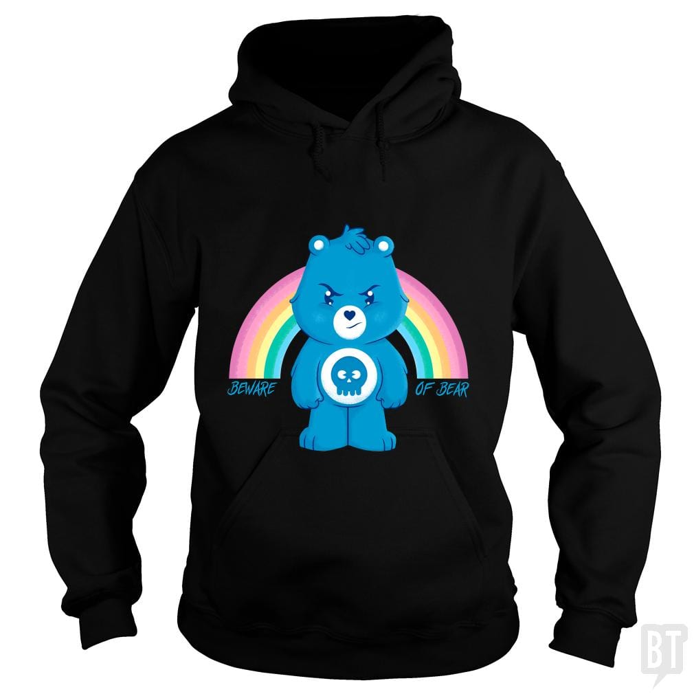 Beware of Bear Hoodie