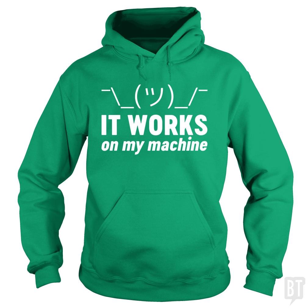 It Works On My Machine Hoodie