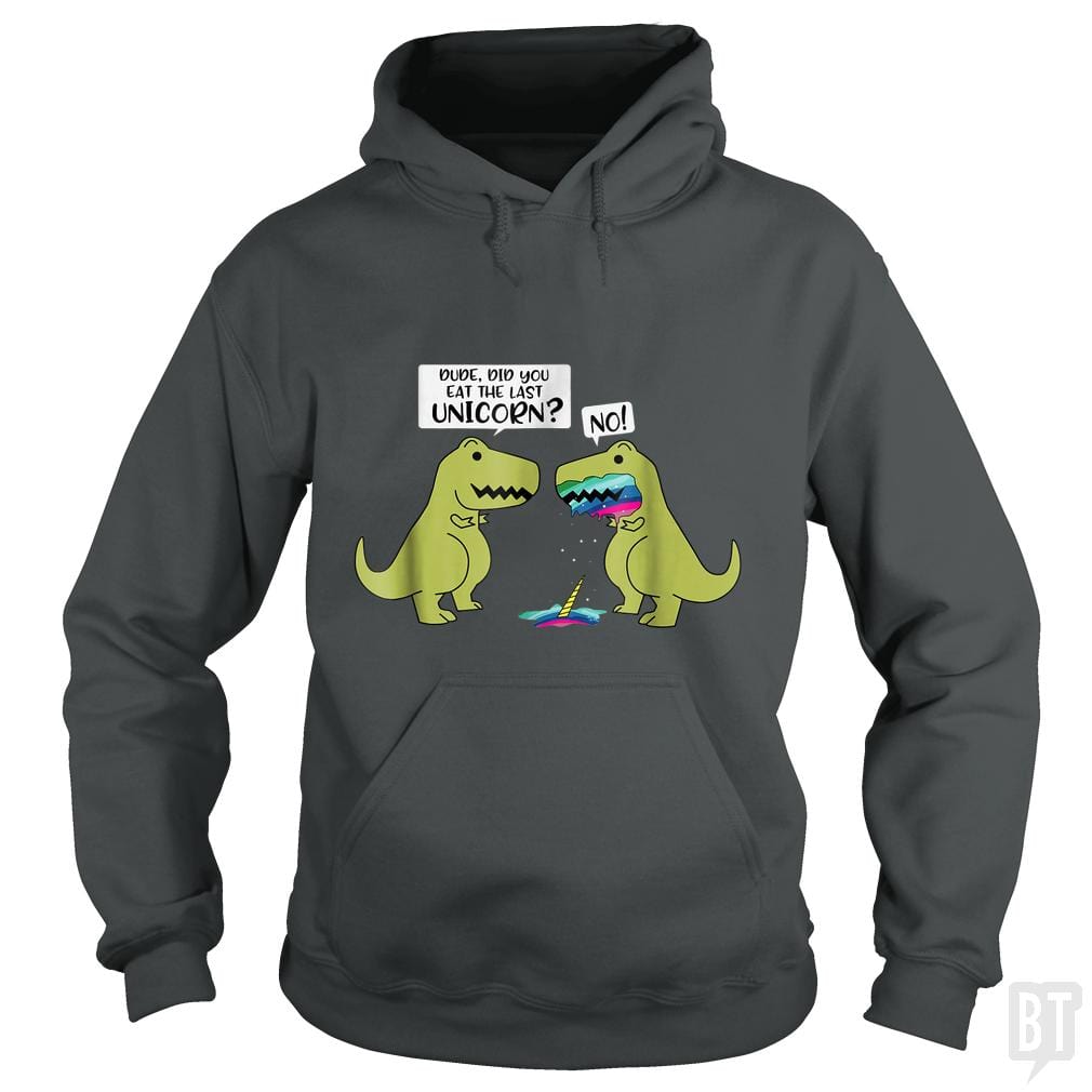 Did You Eat The Last Unicorn? Hoodie
