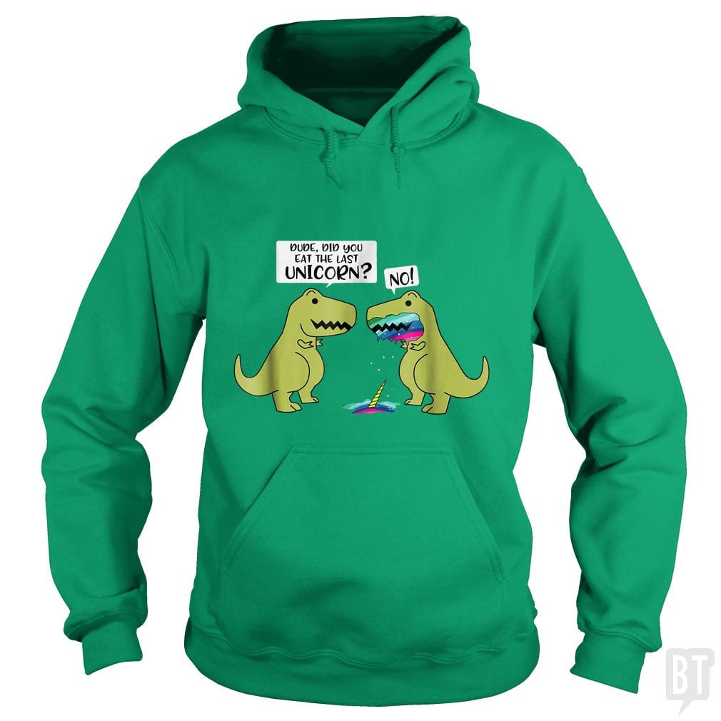 Did You Eat The Last Unicorn? Hoodie