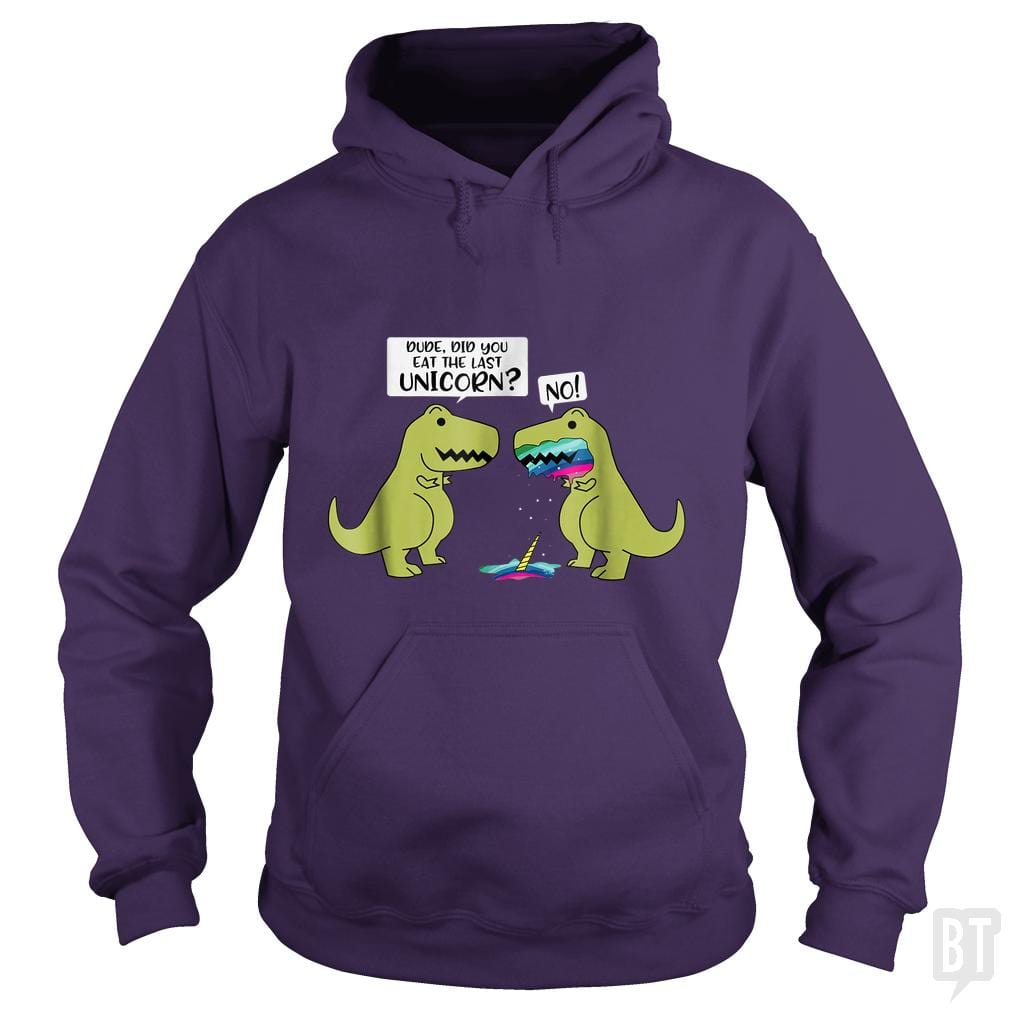 Did You Eat The Last Unicorn? Hoodie