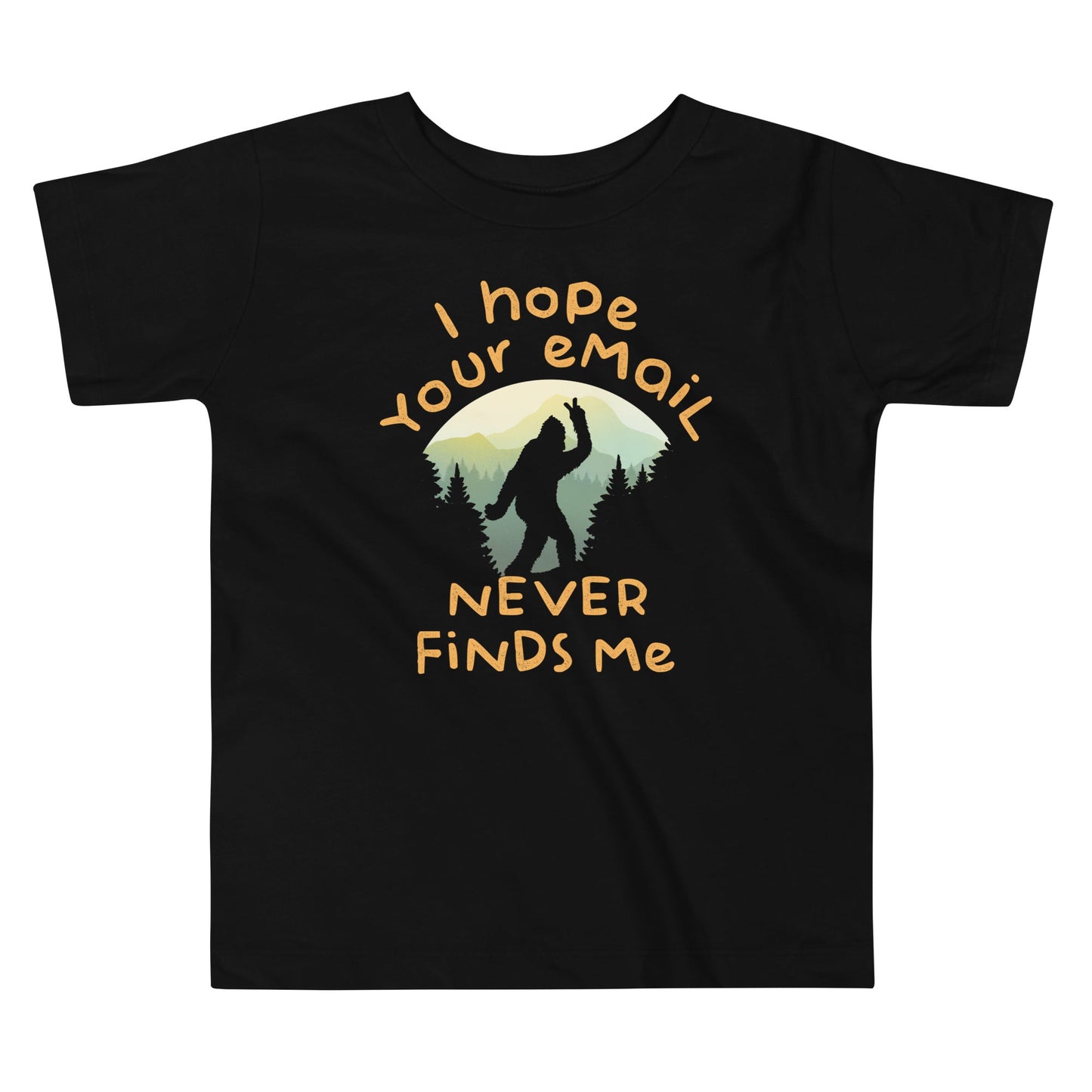I Hope Your Email Never Finds Me Kid's Toddler Tee