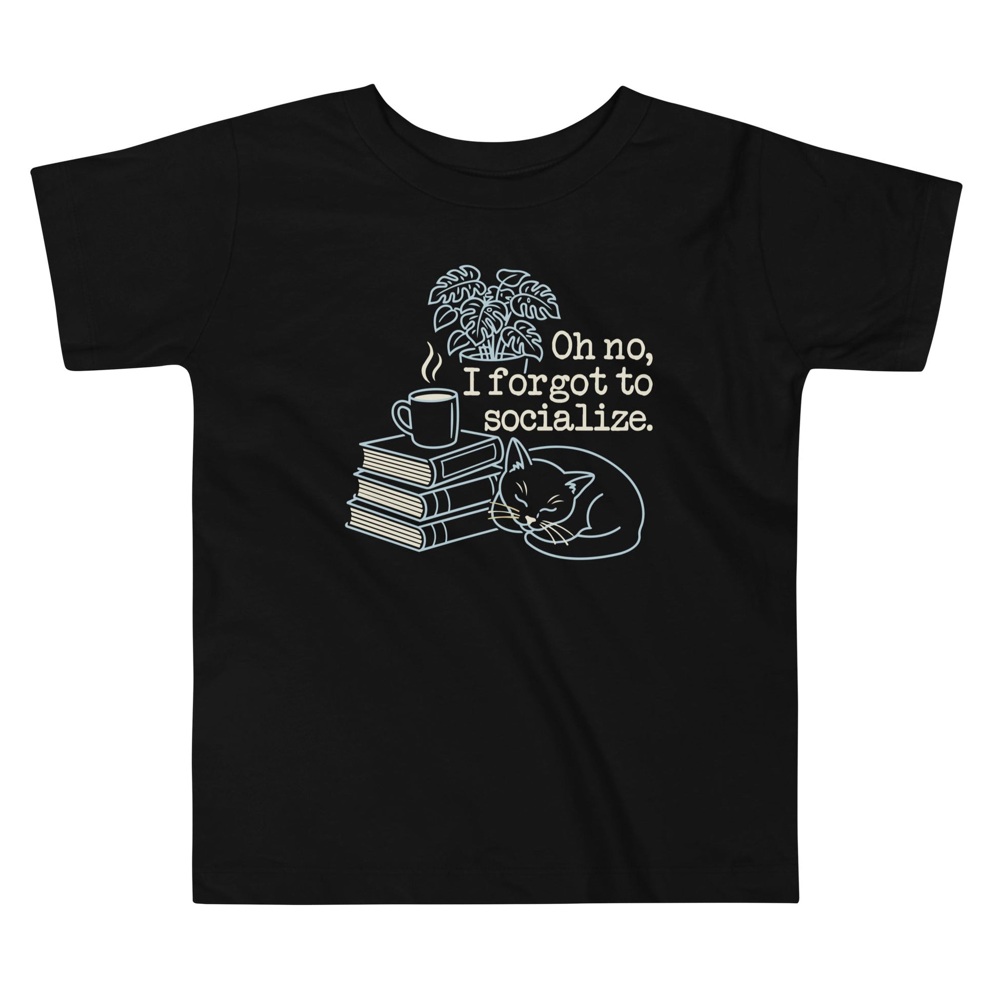 Oh No, I Forgot To Socialize Kid's Toddler Tee