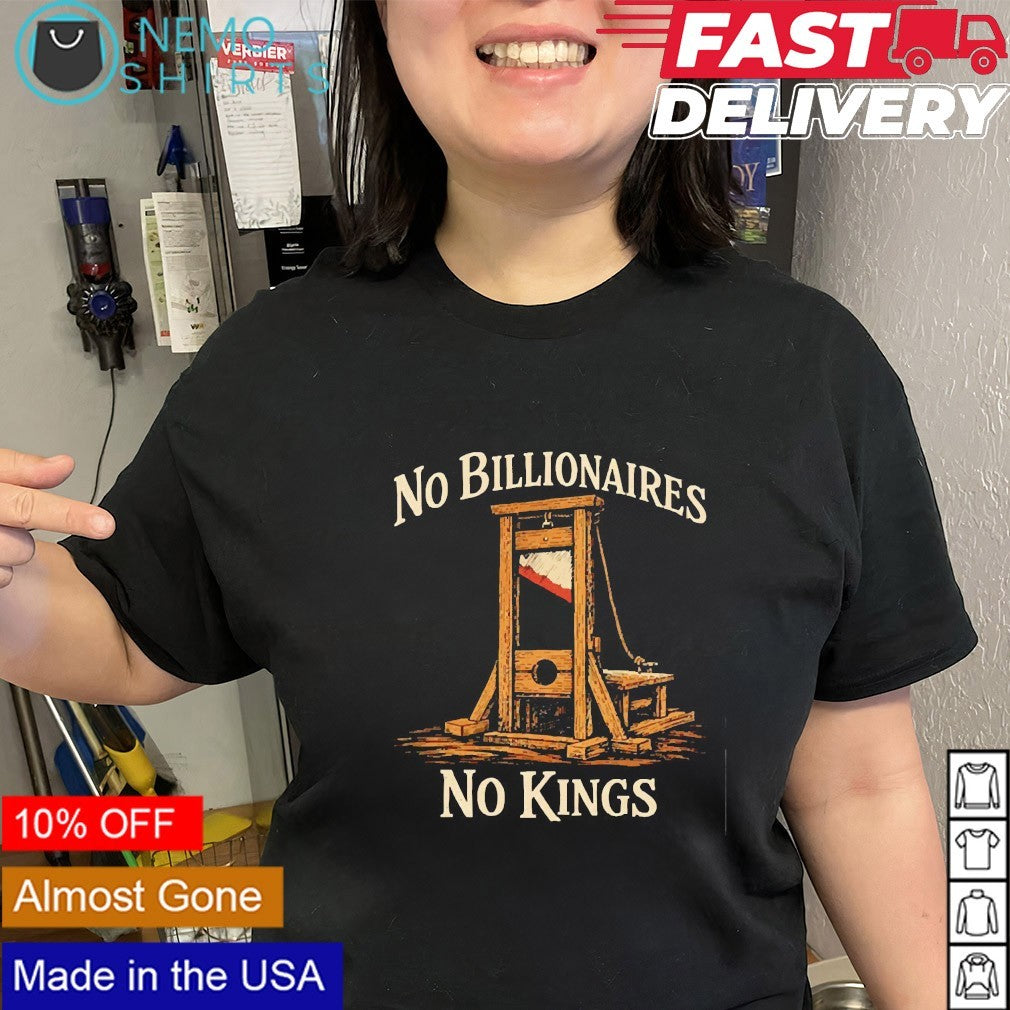 No billionaires no kings guillotine shirt