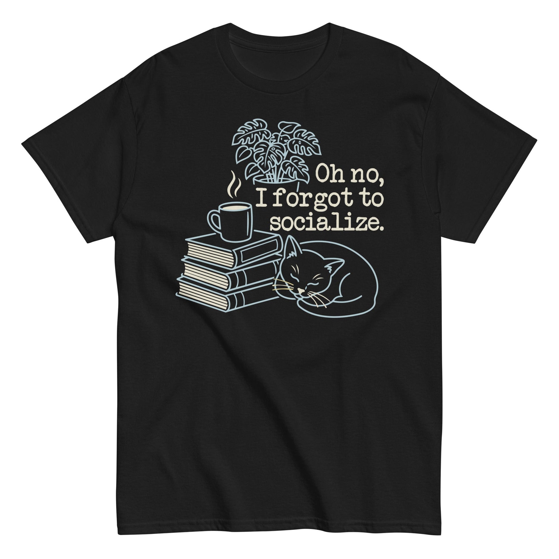Oh No, I Forgot To Socialize Men's Classic Tee