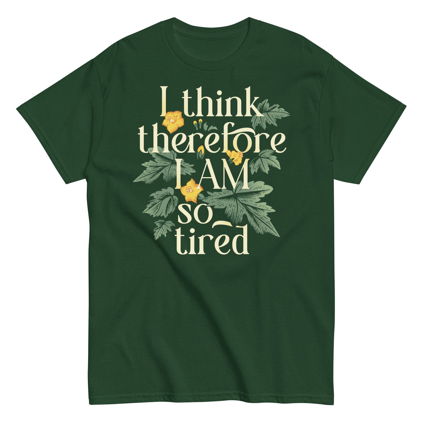 I Think Therefore I Am So Tired Men's Classic Tee