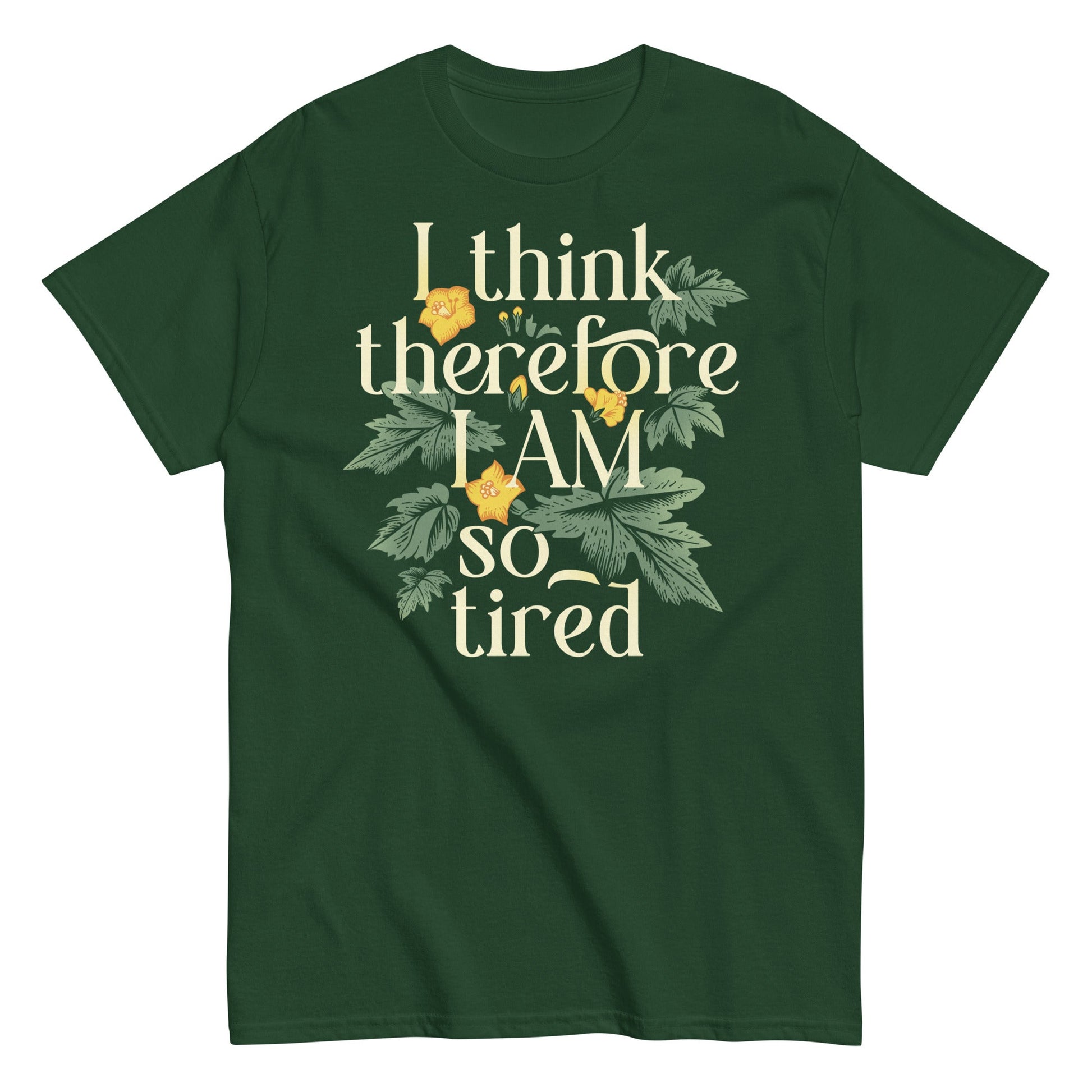 I Think Therefore I Am So Tired Men's Classic Tee