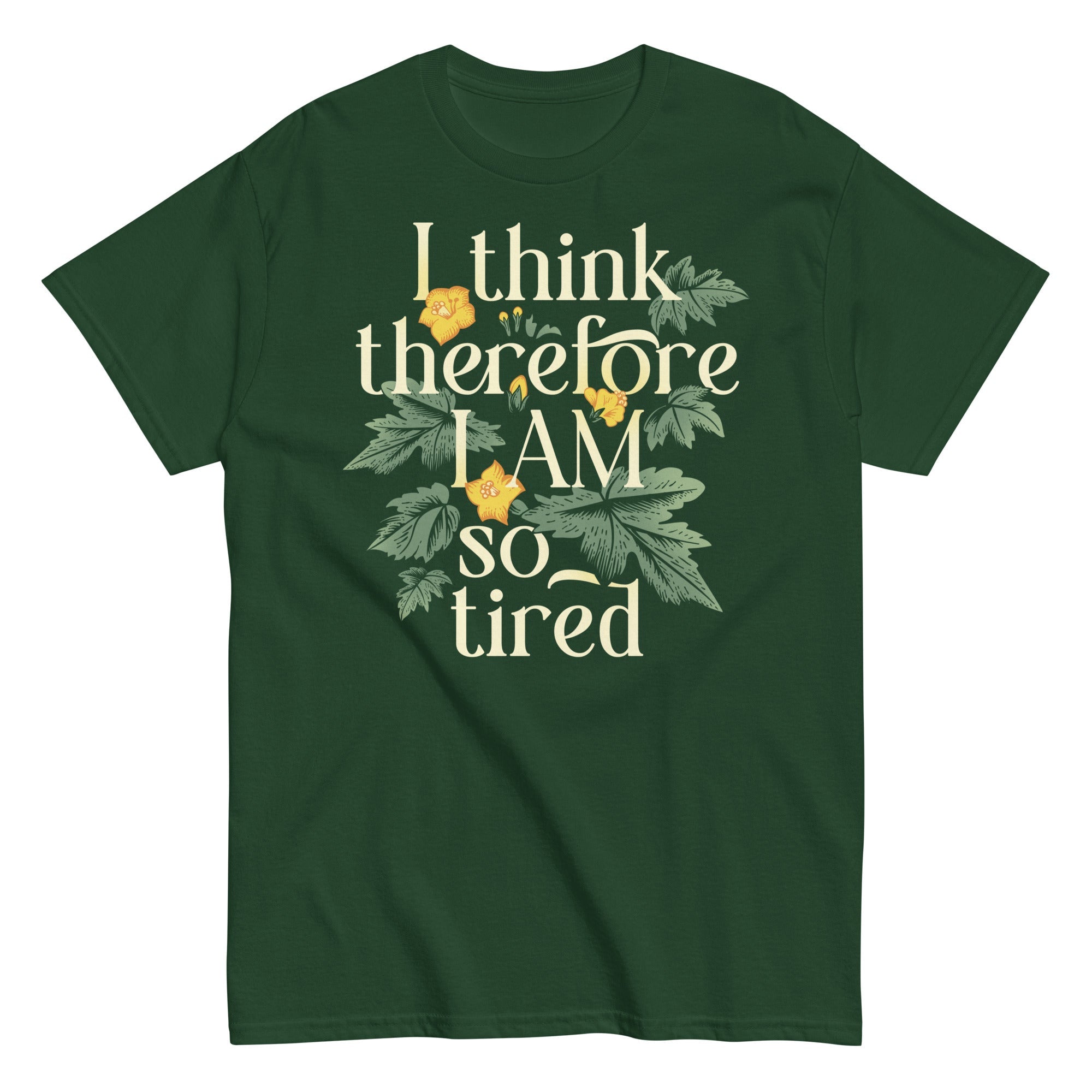 I Think Therefore I Am So Tired Men's Classic Tee