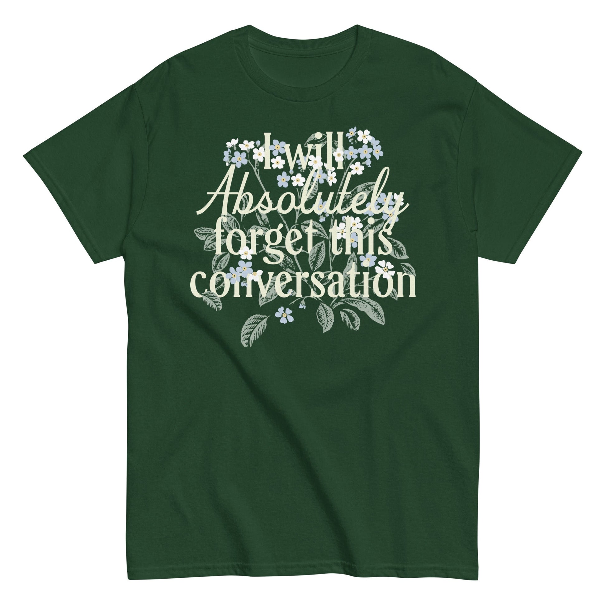 I Will Absolutely Forget This Conversation Men's Classic Tee