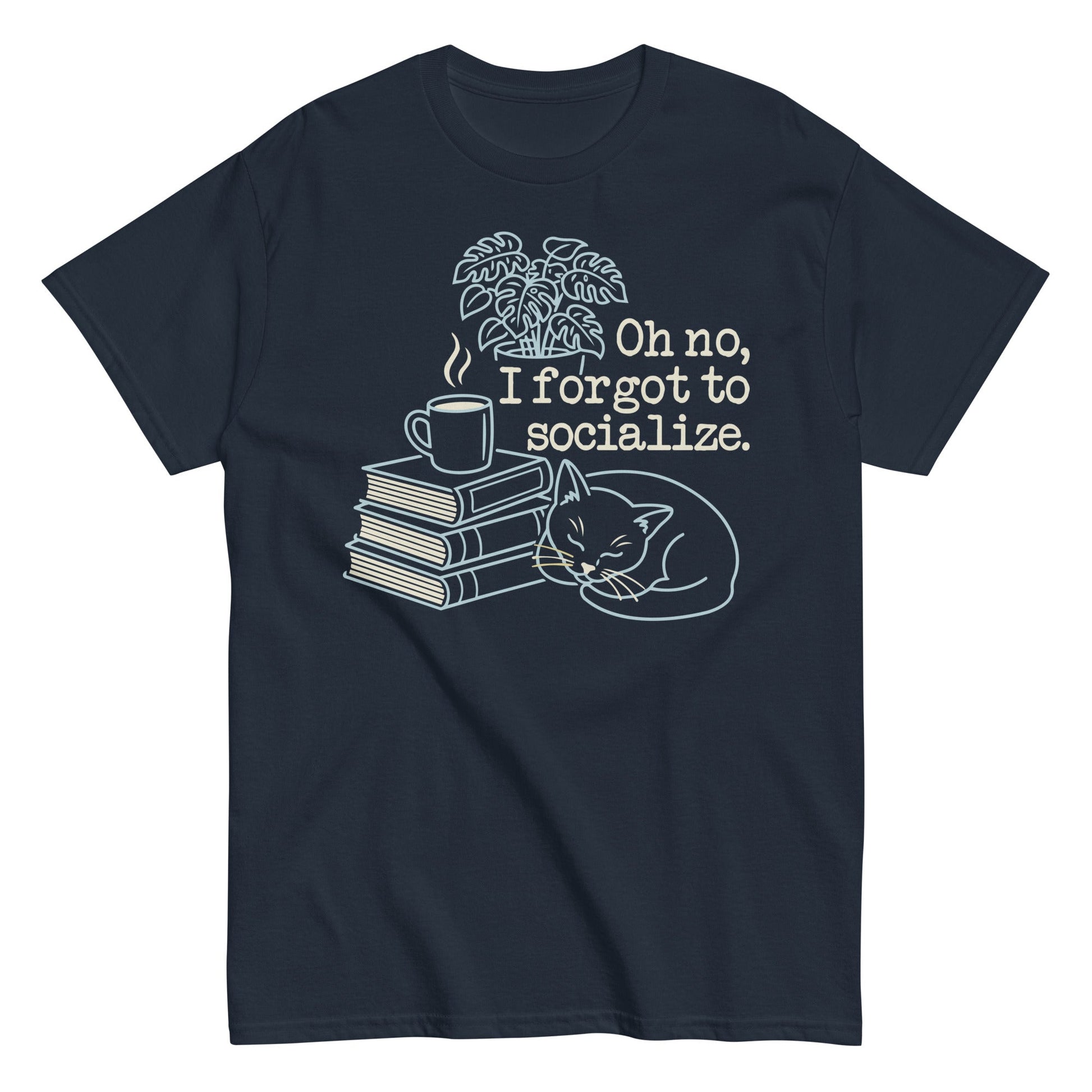 Oh No, I Forgot To Socialize Men's Classic Tee
