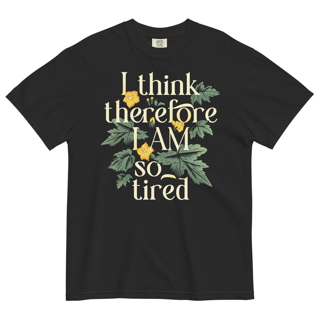 I Think Therefore I Am So Tired Men's Relaxed Fit Tee