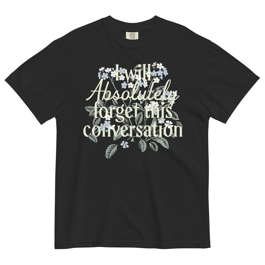 I Will Absolutely Forget This Conversation Men's Relaxed Fit Tee