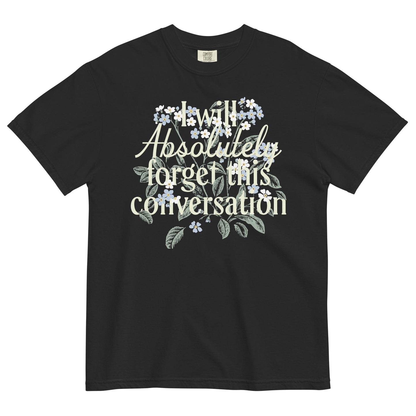 I Will Absolutely Forget This Conversation Men's Relaxed Fit Tee